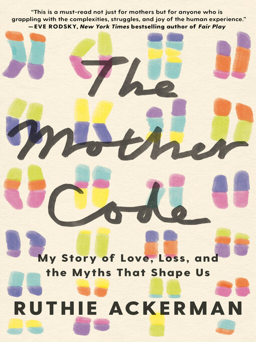 Title details for The Mother Code by Ruthie Ackerman - Available